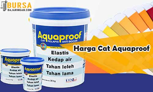 Harga Cat Aquaproof